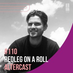 Redleg on a Roll - Alter Disco Podcast 110