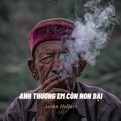 Anh Thương Em Còn Non Dại