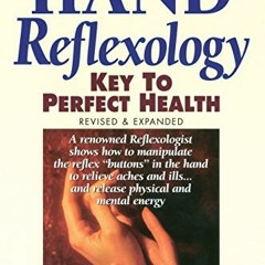 [Access] PDF ✅ Hand Reflexology Revised & Expanded by  Mildred Carter &  Tammy Weber