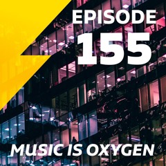Episode 155 MUSIC IS OXYGEN