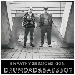 Empathy Sessions 004: Drum Dad & Bass Boy