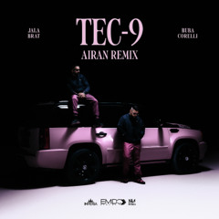 Jala Brat X Buba Corelli - Tec-9 (Airan Remix)
