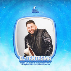 El Fantasma (Playlist Mix) by Silvia Santos IR
