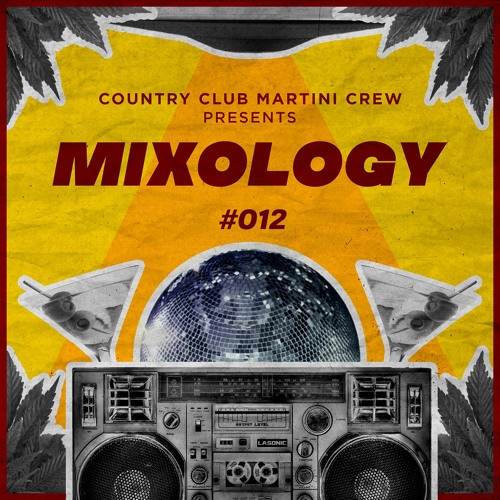 Country Club Martini Crew presents... Mixology Vol. 12