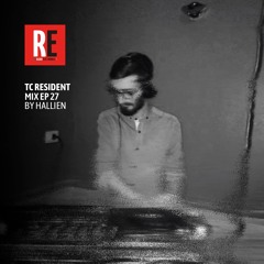 RE - TC Resident Mix EP 28 by Hallien