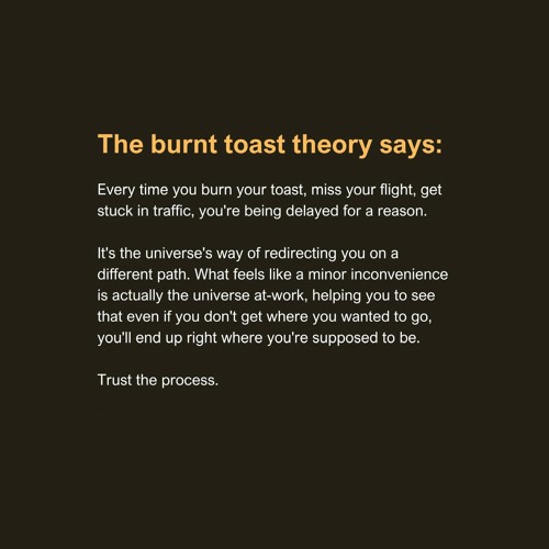 burnt toast theory