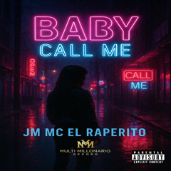 Baby Call Me