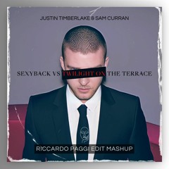 Justin Timberlake Vs Sam Curran - SexyBack Vs Twilight On The Terrace (Riccardo Paggi Edit Mash Up)