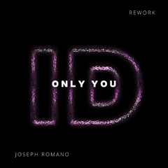 Only You (Joseph Romano ID by Rivoli Tech House Rework)
