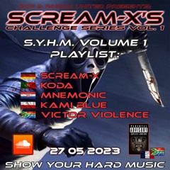 💀SCREAM-X's - SHOW YOUR HARD MUSIC CHALLENGE VOLUME ONE💀 by DCP & Fakom United
