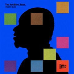 Kaelin Ellis - You Are Here, Start.