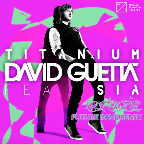 Stream David Guetta & Sia - Titanium (DJ 