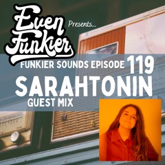 Funkier Sounds Episode 119 - Sarahtonin Guest Mix