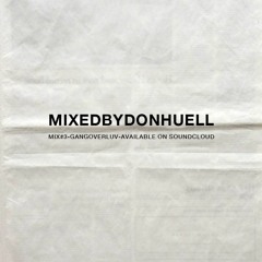 mixedbydonhuell #3 - gangoverluv