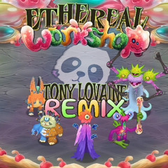 Ethereal Workshop (Tony Lovaine Remix)