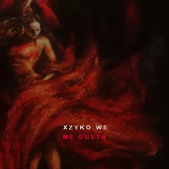 Me Gusta (Pre Mix) Xzyko - W5 Artmusk