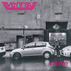 Drive (The Cars Cover)