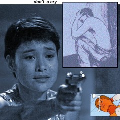 don't u cry