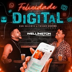 Dan Valente Thiago Aquino - Felicidade Digital 2022
