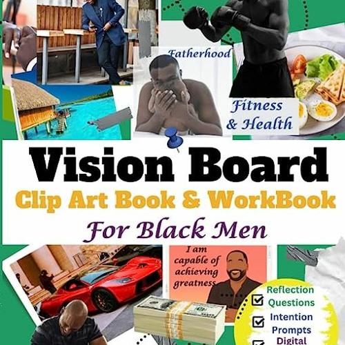 Stream DOWNLOAD EPUB ⭐ The Ultimate Vision Board Clip Art Book & Workbook  for Black Men's Empowerment. Sel by Wilma Koelpin