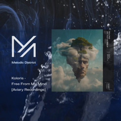 premiere: Koloris - Free From My Mind [Aviary Recordings]