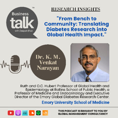 Global Diabetes Challenges & Solutions: Insights from Dr. Venkat Narayan, Emory University
