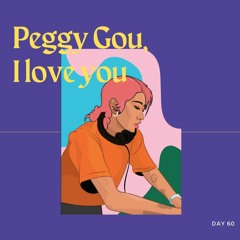 Day 60/90 - Peggy Gou, I Love You