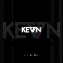KEV7N DDN Mixes