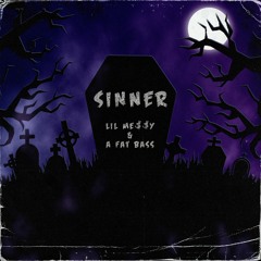 Lil Me$$y - SINNER ft. A Fat Bass (prod. a fat bass)