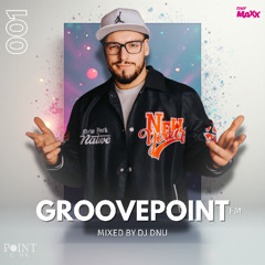 GroovePoint FM  #001  - Mixed By DJ DNU