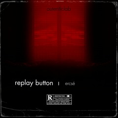 ercsé - replay button