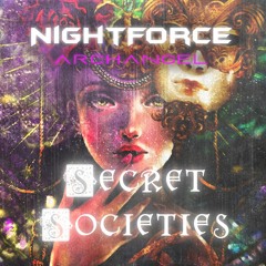 NightForce X Archangel - Secret Societies 🎭