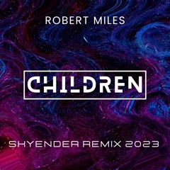 Robert Miles - Children (Skyender Rmx 2023).mp3