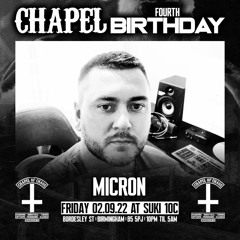 Micron - Chapel Of Chaos 4th Birthday Promo Mix - Fri 2nd Sep Birmingham