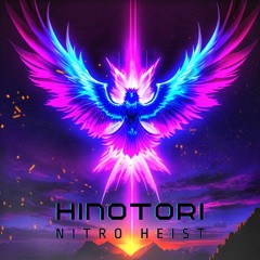 NITRO HEIST - Hinotori (PHOENIX Song Contest)