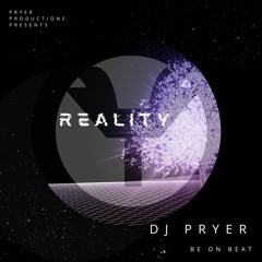 Reality - DJ Pryer