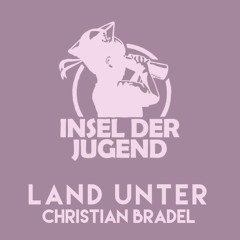 Land unter #40 - Christian Bradel