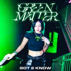 Flux Pavilion - Got 2 Know (Green Matter Revive)