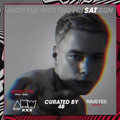 CURATED BY 48 #026 RAVEYED