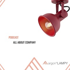 Argon Lamps – all about company experimental podcast