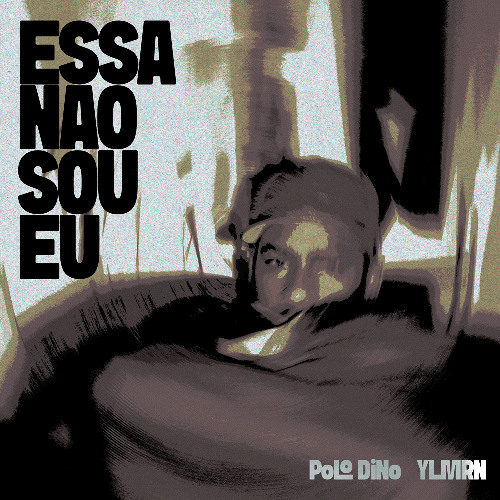 ESSA NÃO SOU EU W/ POLO DIÑO