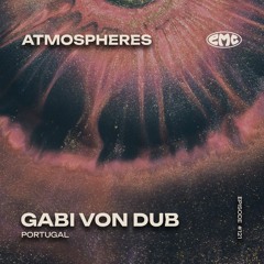 E.M.C. atmospheres #121 - Gabi von Dub