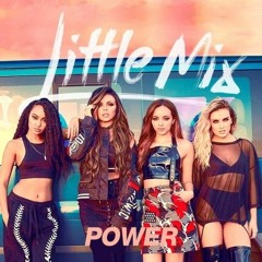 Little Mix Power (sped up)