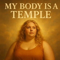 My Body Is A Temple