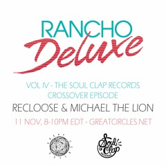 Rancho Deluxe w/ Recloose & Michael The Lion - 11NOV2021