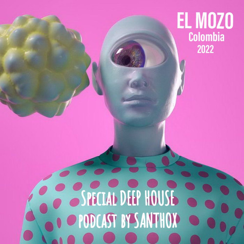 EL MOZO DEEP HOUSE SPECIAL BY SANTHOX