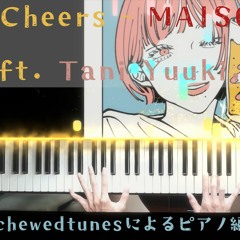 Cheers - MAISONdes ft. Tani Yuuki, 菅原圭 (Piano Cover)