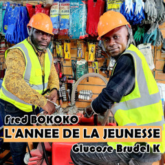 Fred BOKOKO & Glucose Brudel K - L'Année de la Jeunesse