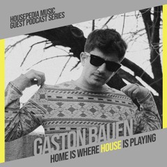 Home Is Where House Is Playing 99 [Housepedia Podcasts] I Gaston Bauen