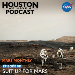 Houston We Have a Podcast: Suit Up For Mars